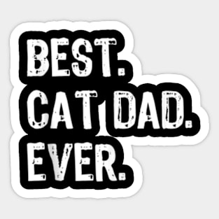 Best Cat Dad Ever Cool Daddy Fathers Day Ah Sticker